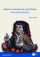 Couverture de Etienne Wolff, Influence et réception du poète Martial, de sa mort à nos jours