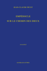 Couverture de Jean-Claude Picot, Empédocle. Sur le chemin des dieux