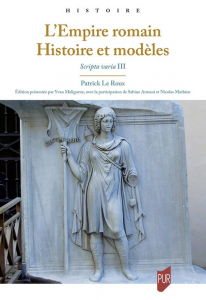 Couverture de Patrick Le Roux, L'Empire romain. Histoire et modèles