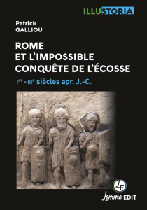 Couverture de Patrick Galliou, Rome et l'impossible conquête de l'Écosse