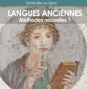 Séminaire Langues anciennes, méthodes nouvelles ?