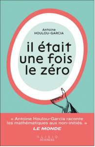 Couverture d'Antoine Houlou-Garcia, Il était une fois le zéro, Alisio, 2023