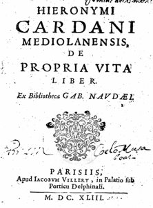 De propria vita, éd. G. Naudé, Paris, 1643